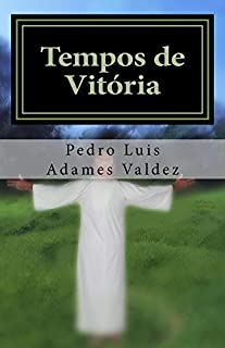 Tempos de Vitória: vivendo sem limites (Vitòria Livro 1)