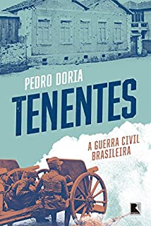 Livro Tenentes: a guerra civil brasileira