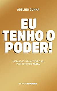 Livro Eu tenho o poder!: Prepare-se para activar o seu poder interior, agora.
