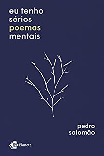 Tenho sérios poemas mentais