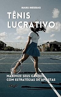 Livro Tênis Lucrativo: Maximize seus Ganhos com Estratégias de Apostas