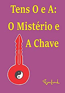 Livro Tens O e A: O Mistério e A Chave