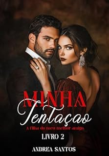 Livro Minha Tentação 2: A Filha do meu Melhor Amigo