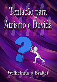 Livro Tentação Para Ateísmo E Dúvida