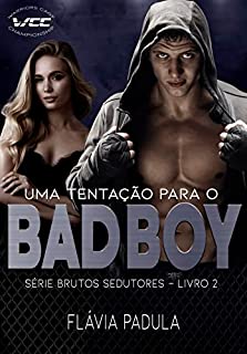 Livro Uma Tentação para o Bad Boy: Série Brutos Sedutores Livro 2