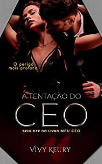 Livro A Tentação Do CEO (Spin Off do livro Meu CEO)