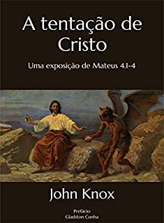 Livro A tentação de Cristo: Uma exposição de Mateus 4.1-4