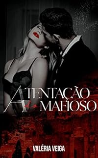 Livro A TENTAÇÃO DO MAFIOSO (SWEET RISK Livro 3)