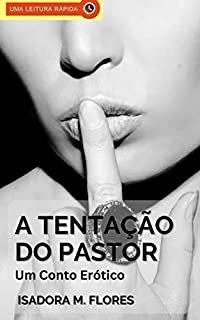 Livro A Tentação do Pastor: Um Conto Erótico Extraconjugal