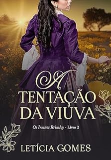 Livro A Tentação da Viúva (Os Irmãos Brimley Livro 2)