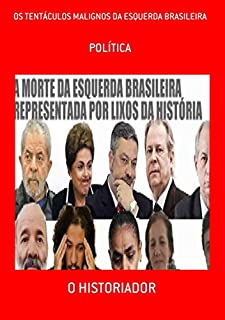 Livro Os Tentáculos Malignos Da Esquerda Brasileira