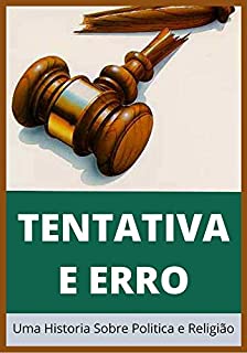 Livro Tentativa e Erro: Uma Historia de Religião e Politica