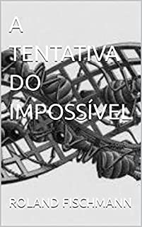 Livro A TENTATIVA DO IMPOSSÍVEL