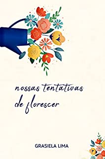 Livro Nossas tentativas de florescer