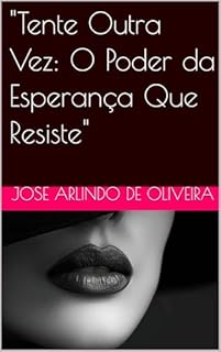 Livro "Tente Outra Vez: O Poder da Esperança Que Resiste"