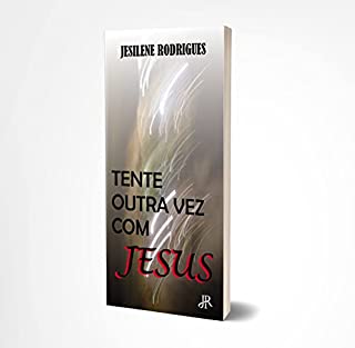 Livro TENTE OUTRA VEZ COM JESUS