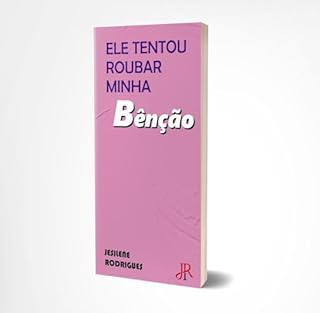 Livro ELE TENTOU ROUBAR MINHA BÊNÇÃO