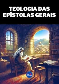 Livro Teologia das Epístolas Gerais