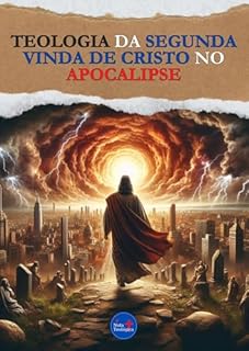 Livro Teologia da Segunda Vinda de Cristo no Apocalipse