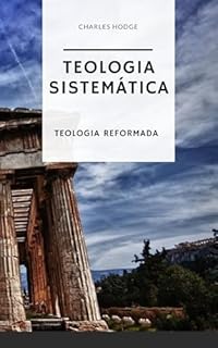 Teologia Sistemática Charles Hodge
