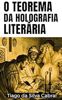 Livro O Teorema da Holografia Literária: Ou um breve tratado sobre metaficção