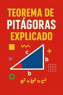 Livro Teorema de Pitágoras na Prática: Da Teoria à Aplicação no Mundo Real