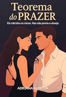 Livro Teorema do Prazer: Ela calculou os riscos. Mas não previu o desejo.