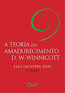 Livro A teoria do amadurecimento de D. W. Winnicott - 3° Ed.