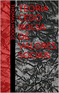 Teoria cedo Bolsa de Valores Sociais