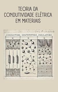 Livro Teoria da Condutividade Elétrica em Materiais