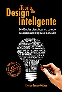 Teoria do Design Inteligente: evidências científicas no campo das ciências biológicas e da saúde