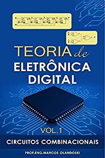 Livro Teoria de Eletrônica Digital - Vol.1: Circuitos Combinacionais