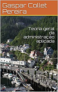 Livro Teoria geral da administração aplicada