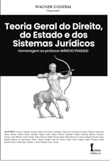 Livro Teoria Geral do Direito, do Estado e dos Sistemas Jurídicos: Homenagem ao Professor Márcio Pugliesi