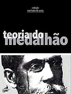 Livro Teoria do Medalhão (Contos de Machado de Assis)