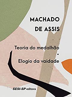 Teoria do medalhão | Elogio da vaidade (Minutos de literatura)