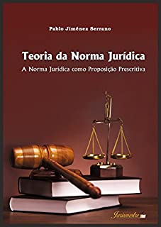 Livro Teoria da norma jurídica: A norma jurídica como proposição prescritiva
