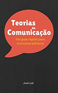 Teorias da Comunicação: Um Guia Rápido para Concursos Públicos