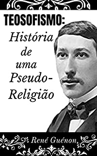 Livro O Teosofismo: História de uma Pseudo-Religião