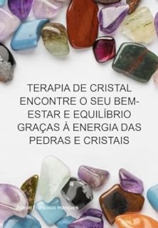 Livro Terapia De Cristal Encontre O Seu Bem-estar E Equilíbrio Graças À Energia Das Pedras E Cristais