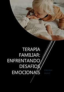 Livro Terapia Familiar: Enfrentando Desafios Emocionais