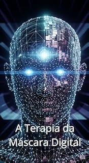 Livro A Terapia da Máscara Digital
