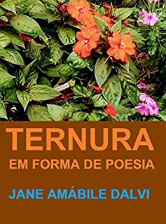 TERNURA EM FORMA DE POESIA