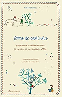 Livro Terra de cabinha: Pequeno inventário da vida de meninos e meninas do Cariri