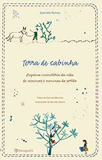 Terra de cabinha: Pequeno inventário da vida de meninos e meninas do Cariri