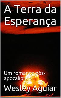Livro A Terra da Esperança: Um romance pós-apocalíptico