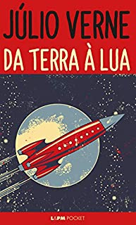 Livro Da Terra à Lua: Viagem direta em 97 horas e 20 minutos