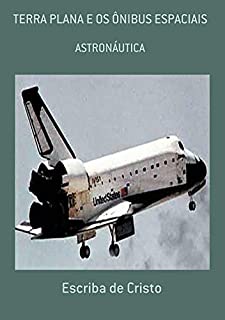 Livro Terra Plana E Os Ônibus Espaciais