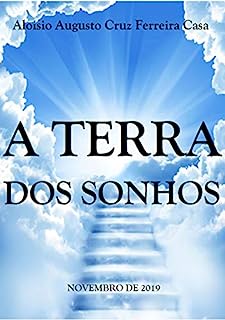 A TERRA DOS SONHOS