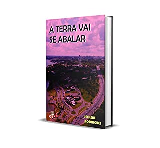 A TERRA VAI SE ABALAR